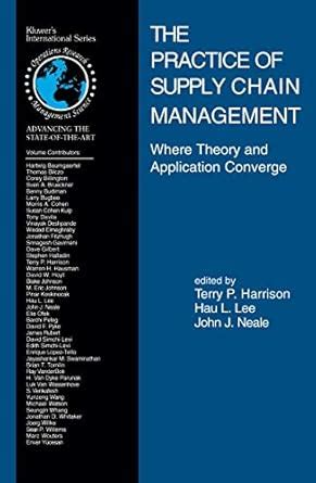 The Practice of Supply Chain Management Where Theory and Application Converge 1st Edition Reader