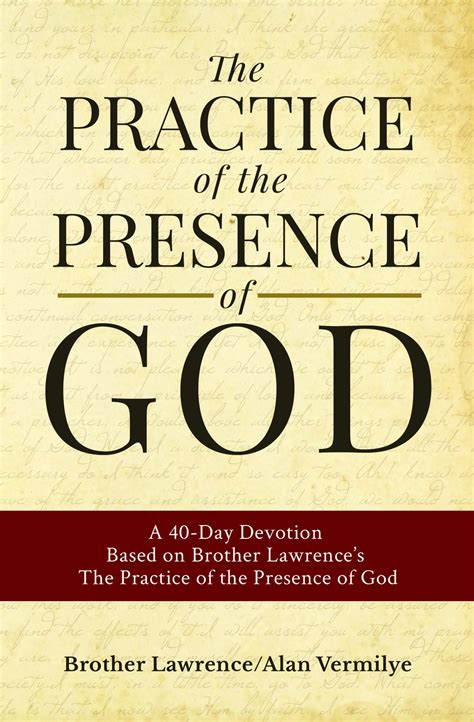 The Practice of the Presence of God Experience the Spiritual Classic through 40 Days of Daily Devotion PDF