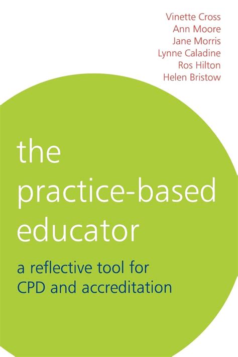 The Practice-Based Educator A Reflective Tool for CPD and Accreditation 1st Edition PDF