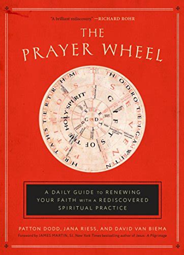 The Prayer Wheel A Daily Guide to Renewing Your Faith with a Rediscovered Spiritual Practice Reader