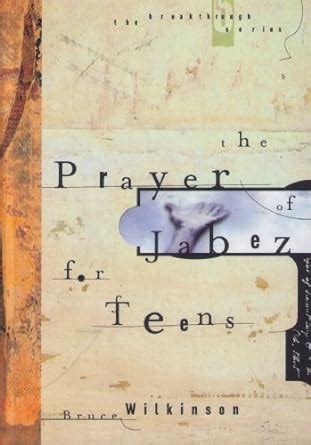 The Prayer of Jabez for Teens Breakthrough Series