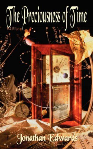 The Preciousness of Time and The Importance of Redeeming it With a Warning Against Procrastination