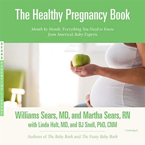 The Pregnancy Book: Month-by-Month, Everything You Need to Know From Americas Baby Experts Ebook Epub