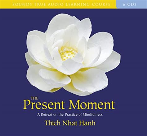 The Present Moment A Retreat on the Practice of Mindfulness Kindle Editon