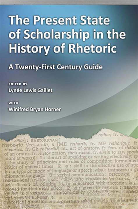 The Present State of Scholarship in the History of Rhetoric A Twenty-First Century Guide PDF