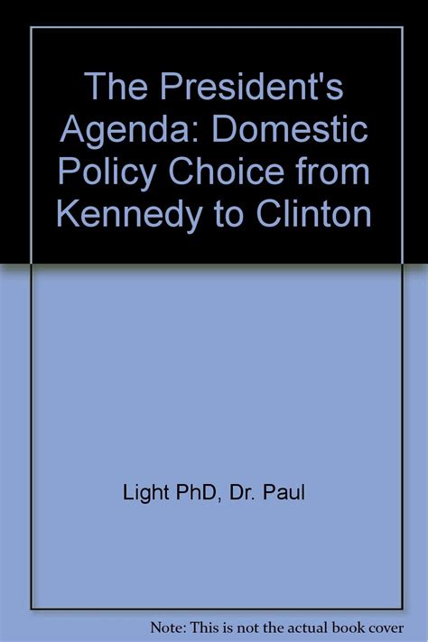 The President's Agenda: Domestic Policy Choice from Kennedy to Clinton Doc
