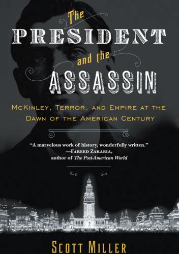 The President and the Assassin McKinley Terror and Empire at the Dawn of the American Century Doc