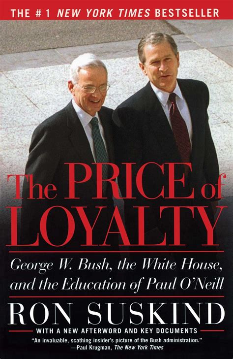 The Price of Loyalty: George W. Bush, the White House, and the Education of Paul O/Neill Ebook Kindle Editon