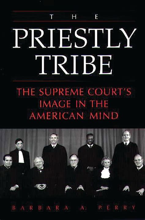 The Priestly Tribe The Supreme Court s Image in the American Mind PDF