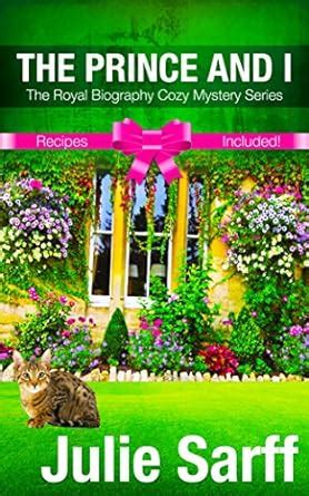 The Prince and I A Romantic Mystery The Royal Biography Cozy Mystery Series Book 1 Doc