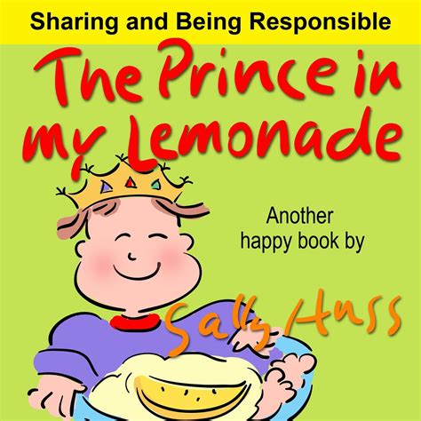 The Prince in My Lemonade Whimsical Rhyming Children s Picture Book About Being Kind and Helpful