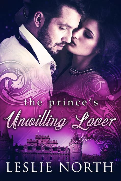 The Prince s Unwilling Lover The Royals of Monaco Volume 1 Reader