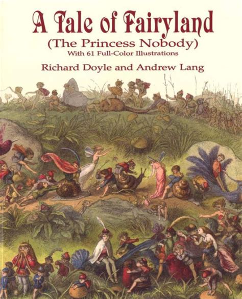 The Princess Nobody A Tale of Fairyland With full 56 Illustrated color and black and white pictures Annotated the Illustrator s Biography