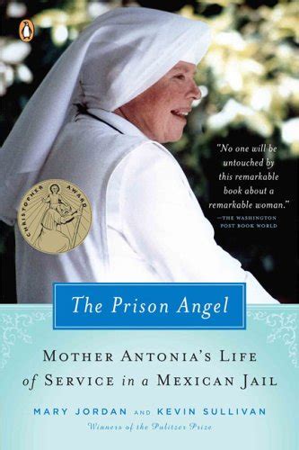 The Prison Angel Mother Antonia s Journey from Beverly Hills to a Life of Service in a Mexican Jail Epub