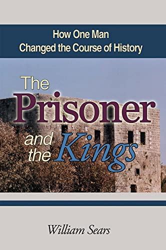 The Prisoner and the Kings How One Man Changed the Course of History Doc