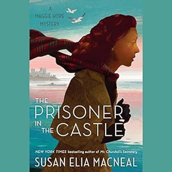 The Prisoner in the Castle A Maggie Hope Mystery PDF