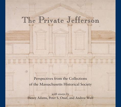 The Private Jefferson Perspectives from the Collections of the Massachusetts Historical Society Doc