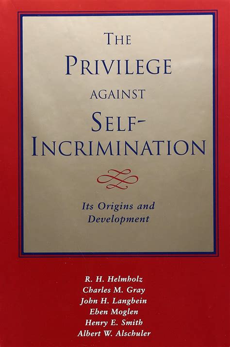 The Privilege Against Self Incrimination Its Origins and Developments Kindle Editon