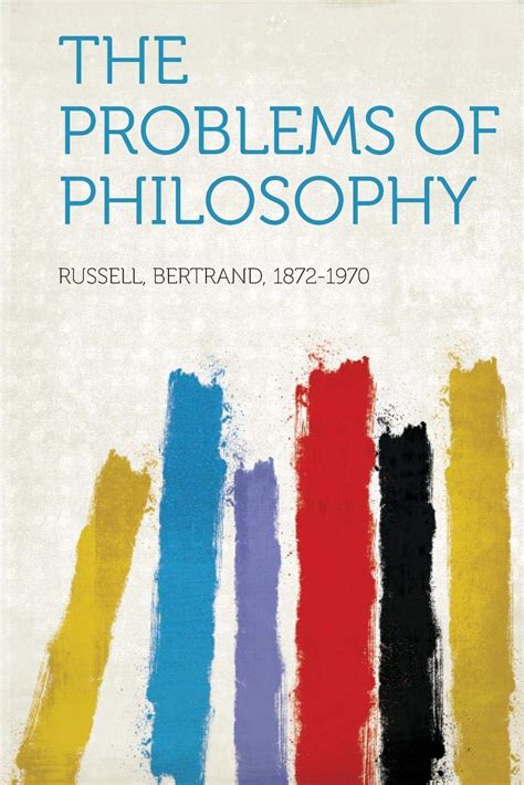 The Problems of Philosophy HardPress Classics Reader