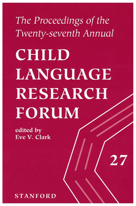 The Proceedings of the Twenty-Seventh Annual Child Language Research Forum Epub