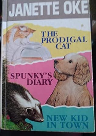 The Prodigal Cat Spunky s Diary New Kid in Town PDF