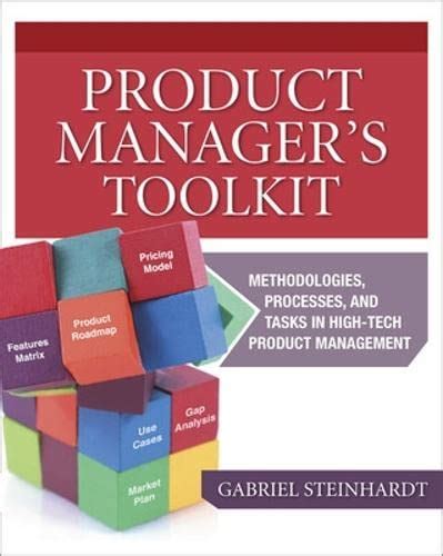 The Product Manager's Toolkit Methodologies Kindle Editon