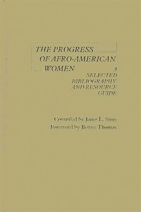 The Progress of Afro-American Women A Selected Bibliography and Resource Guide Doc