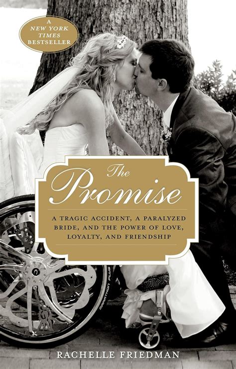 The Promise A Tragic Accident a Paralyzed Bride and the Power of Love Loyalty and Friendship Doc