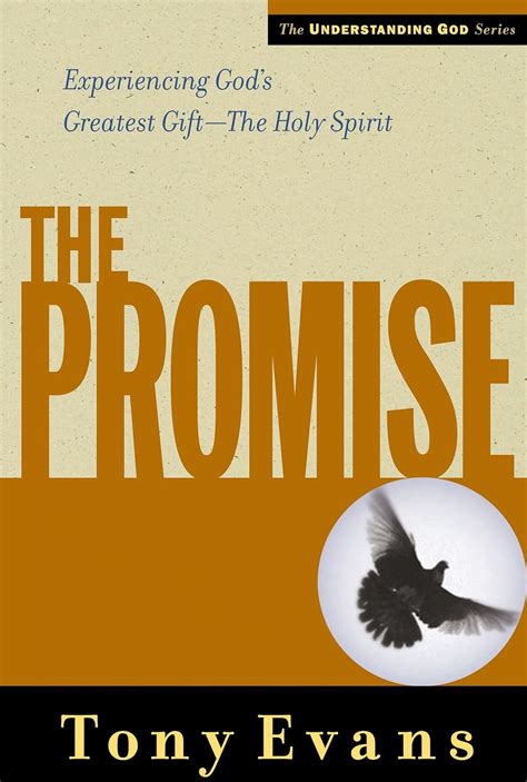 The Promise Experiencing God s Greatest Gift the Holy Spirit Understanding God Series Kindle Editon