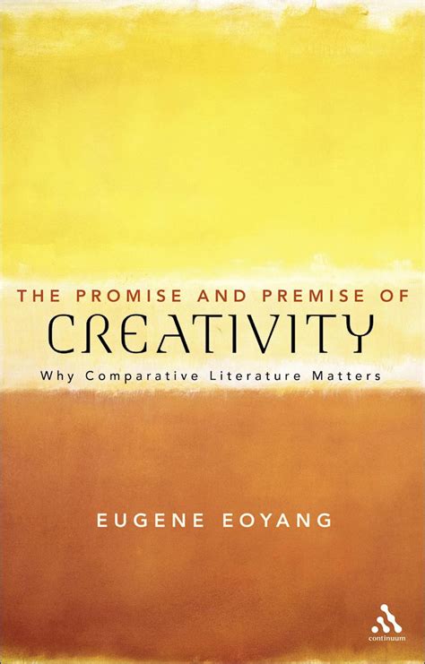 The Promise and Premise of Creativity Why Comparative Literature Matters Doc