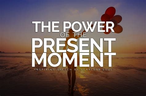 The Promise of Present Moment