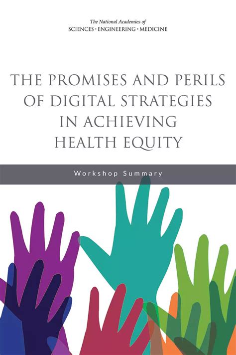 The Promises and Perils of Digital Strategies in Achieving Health Equity Workshop Summary Doc