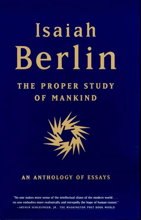 The Proper Study of Mankind An Anthology of Essays PDF