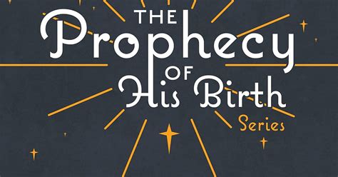 The Prophecy of His Birth