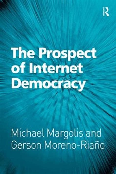 The Prospect of Internet Democracy Kindle Editon