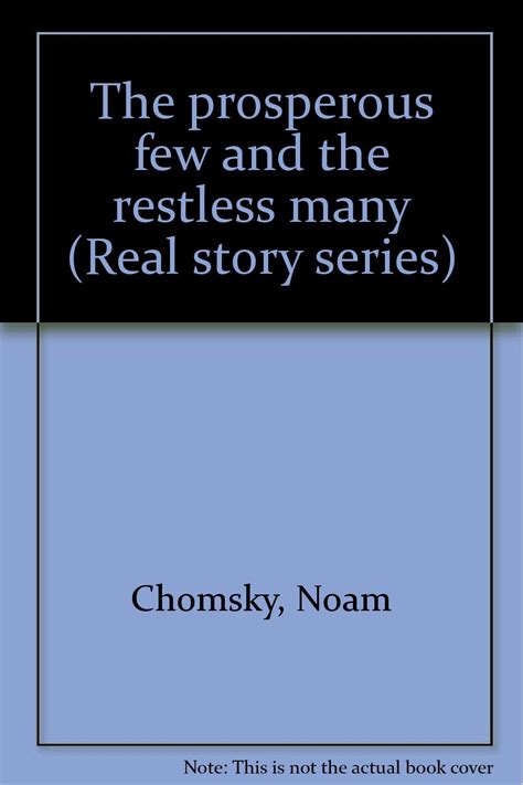 The Prosperous Few and the Restless Many The Real Story Series