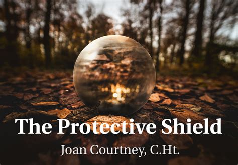 The Protective Shield