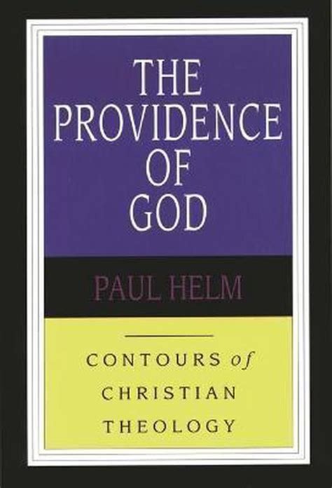 The Providence of God Contours of Christian Theology Reader