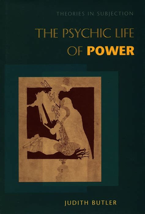 The Psychic Life of Power Theories in Subjection PDF