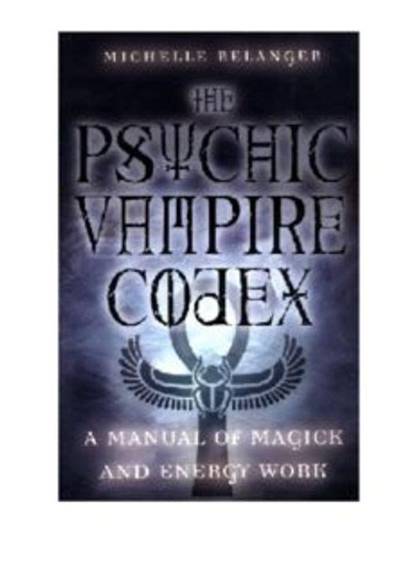 The Psychic Vampire Codex A Manual of Magick and Energy Work PDF