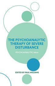 The Psychoanalytic Therapy of Severe Disturbance (Psychoanalytic Ideas Series) Epub