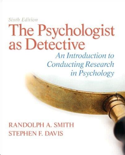The Psychologist as Detective An Introduction to Conducting Research in Psychology 6th Edition PDF