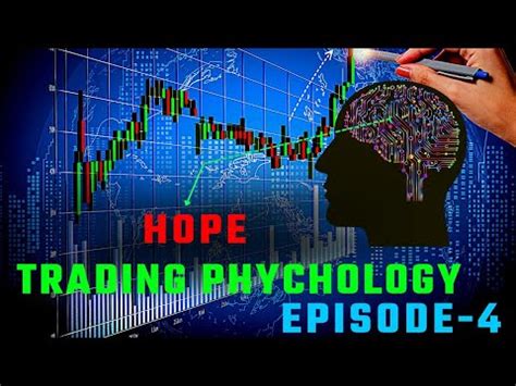 The Psychology of Hope Trading