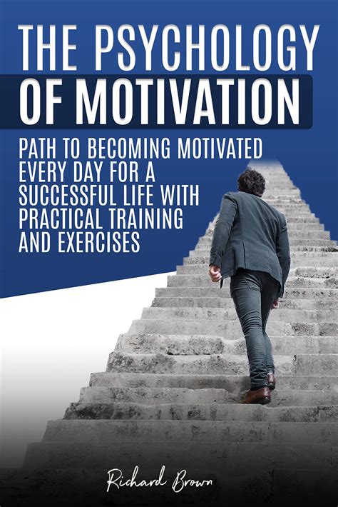 The Psychology of Motivation