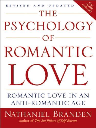 The Psychology of Romantic Love Romantic Love in an Anti-Romantic Age Doc