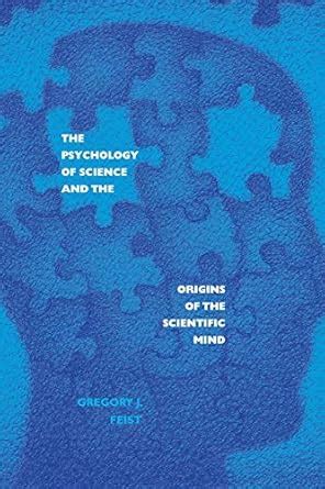 The Psychology of Science and the Origins of the Scientific Mind Kindle Editon