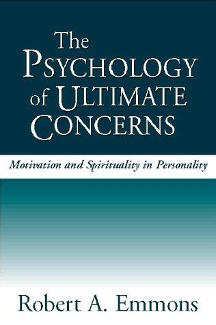 The Psychology of Ultimate Concerns Motivation and Spirituality in Personality Reader