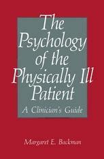 The Psychology of the Physically Ill Patient A Clinician's Guid Epub
