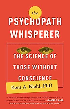 The Psychopath Whisperer The Science of Those Without Conscience Kindle Editon