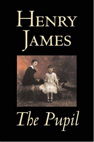 The Pupil By Henry James Illustrated PDF